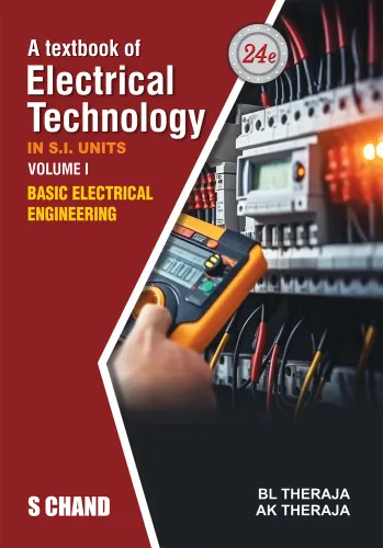 A Textbook of Electrical Technology Volume – I: Basic Electrical Engineering (9789355018267) - B L Theraja