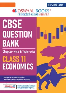 CBSE Class 11 Economics Question Bank | Chapter & Topic-wise Solved Papers (2017-2026) | Based on Latest Syllabus (April 2026) | Includes 2026 Papers | | For 2027 Exam