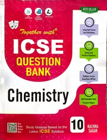 Together With ICSE Question bank Chemistry-10