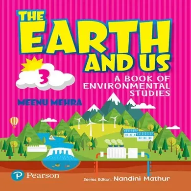 The Earth and Us: EVS Book by Pearson for Class 3 