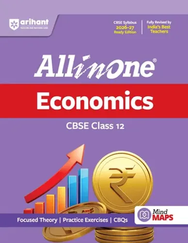 All in One Economics Class 12 for CBSE Exam 2026-27 | NCERT Based Complete Theory, Practice Exercises, CBQs, A-R, Sample Papers & Mind Maps | Revised Edition as per Latest Syllabus