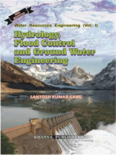 Water resources engineering (Vol I) Hydrology flood Control & Ground Water Engineering