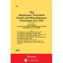 Employees’ Provident Funds and Miscellaneous Provisions Act, 1952, along with E.P.F. Scheme, 1952 with allied Schemes, Rules and Forms