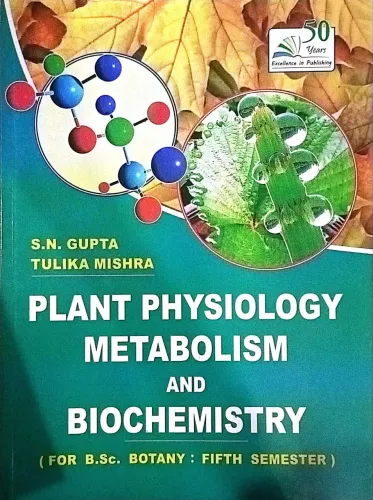 Plant Physiology Metabolism and Biochemistry (B.Sc. Sem.-1)