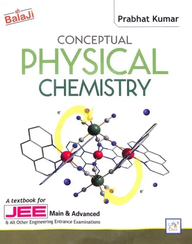 Conceptual Physical Chemistry Text Book For Jee Main & Advanced