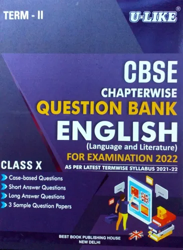 Class 10 CBSE Chapterwise Question Bank English (Language And Literature) Term 2 For Examination 2022 As Per Latest Termwise Syllabus 2021-22 U Like 