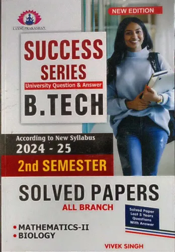 B.tech Success Series Ques & Ans. Semester-2 Solved Paper (all Branch)-2024-25