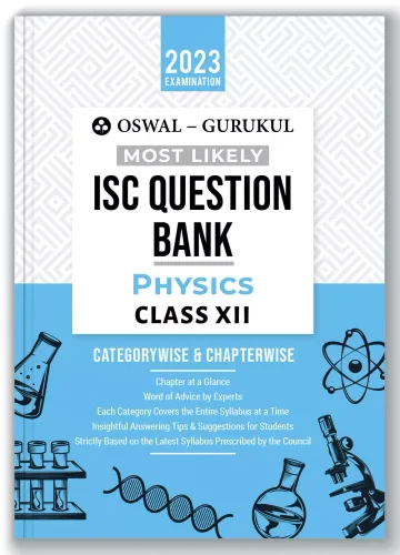 Oswal - Gurukul Physics Most Likely Question Bank For ISC Class 12 (2023 Exam)