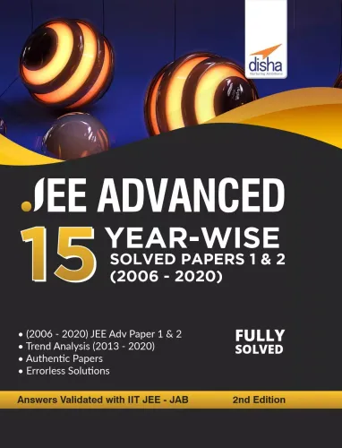 JEE Advanced 15 Year-wise Solved Papers 1 & 2 (2006 - 2020) 2nd Edition